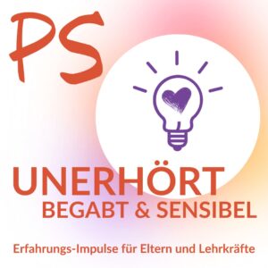 Podcast Unerhört Begabt und sensibel